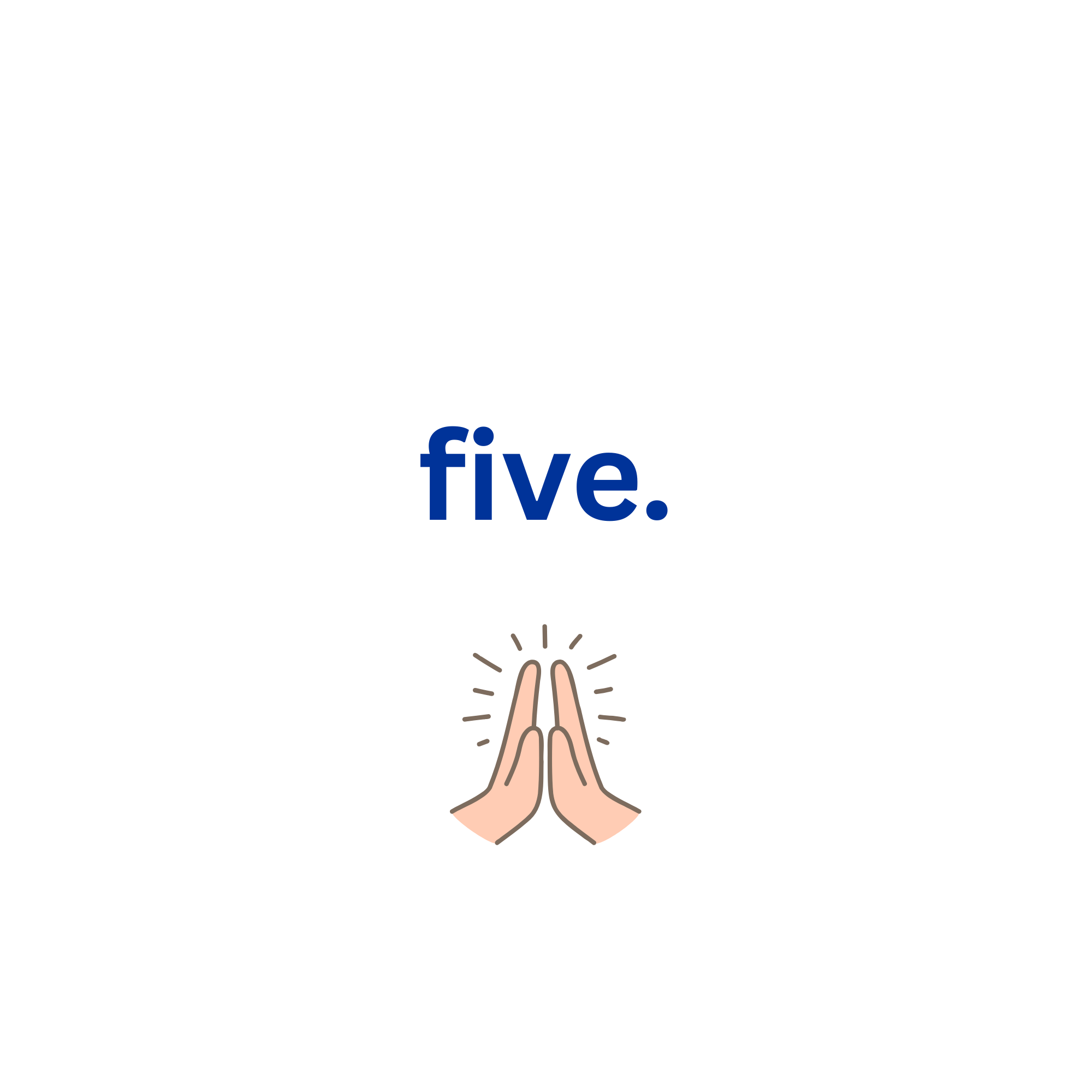FIVE